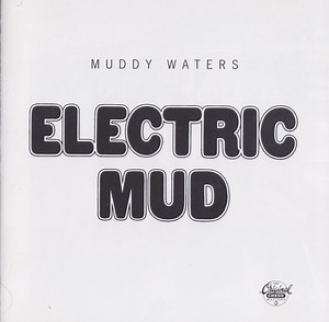 Muddy Waters - Electric Mud