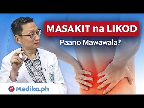 MASAKIT na LIKOD: Mga Sanhi at Lunas ayon kay DR. ANTHONY SO