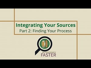 Integrating Your Sources Part 2: Finding Your Process