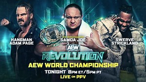 7K views · 212 reactions | #AEW World Championship Samoa Joe (c) vs. Swerve Strickland vs. Hangman Adam Page The AEW World Title will be on the line in a 3-WAY BATTLE between Champion Samoa Joe, Swerve & Hangman Adam Page at Revolution! TONIGHT! #AEWRevolution LIVE on PPV! Greensboro, NC | All Elite Wrestling | Facebook