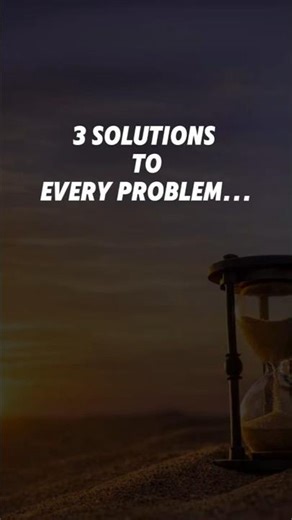 3 Solutions to Every Problem | Success Shorts