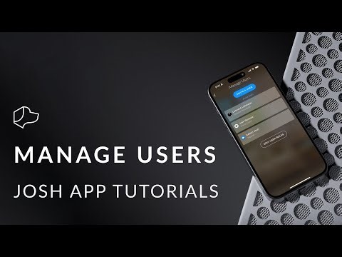 Josh App Tutorials - Manage Users
