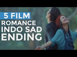 5 Film Romantis Indonesia Dengan Ending Tersedih