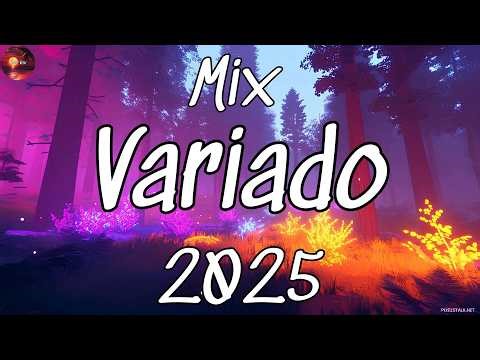 Mix Variado 2025 🔥 La Mejor Música De Todo Un Poco 2025 | Exitos Del Momento 2025 Musica Variada