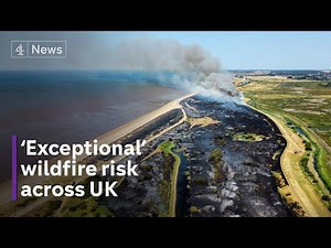 UK heatwave: ‘Exceptional’ wildfire risk during four-day extreme heat warning