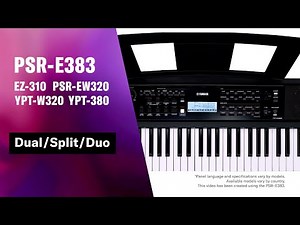 Yamaha Portable Keyboard PSR-E383 / YPT-380 Tutorial Video 10 - Dual/Split/Duo