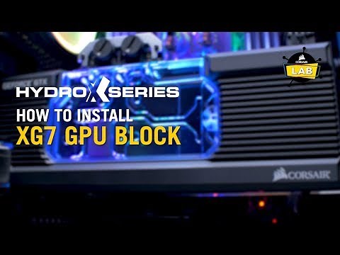 How To Install XG7 RGB Graphics Card Water Block - CORSAIR Hydro X Series
