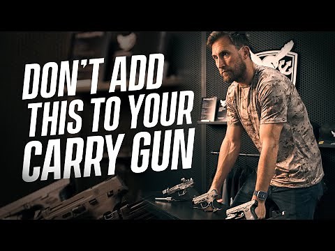 Don’t Add This To Your Carry Gun (Former Navy SEAL Explains)
