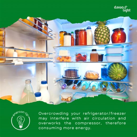 𝐄𝐍𝐄𝐑𝐆𝐘 𝐂𝐎𝐍𝐒𝐄𝐑𝐕𝐀𝐓𝐈𝐎𝐍 𝐓𝐈𝐏: Overcrowding your refrigerator/freezer may interfere with air circulation and overworks the compressor, therefore consuming more energy. #𝗞𝘂𝗿𝘆𝗲𝗻𝗧𝗶𝗽𝘀 #𝗘𝗻𝗲𝗿𝗖𝗼𝗻𝗧𝗶𝗽𝘀 #𝗗𝗮𝘃𝗮𝗼𝗟𝗶𝗴𝗵𝘁𝗖𝗮𝗿𝗲𝘀 | Davao Light and Power Co.