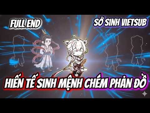 Full End || Sacrificing Life to Slay the Traitor || Sở Sinh Vietsub