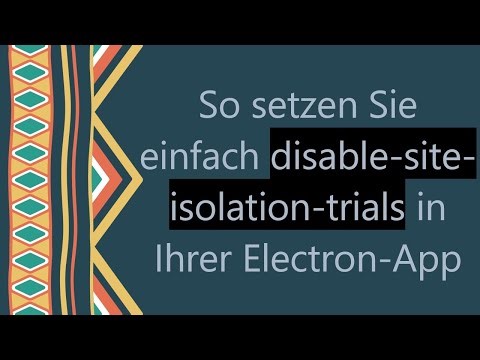 So setzen Sie einfach disable-site-isolation-trials in Ihrer Electron-App