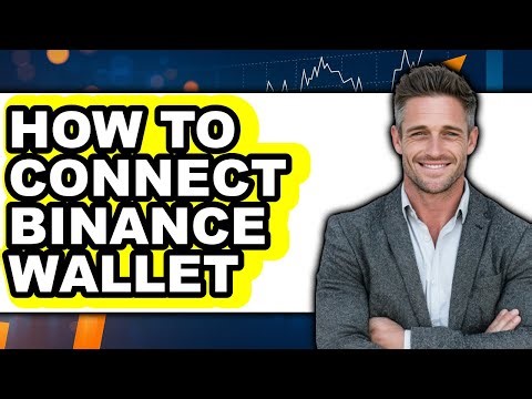 How To Connect Binance Wallet - Full Guide
