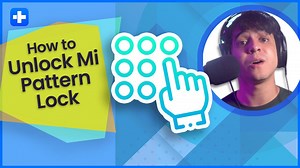 4 Ways to Unlock Mi Pattern Lock without Knowing Password