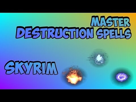 Where and How to Get the Master Destruction Spells in Skyrim
