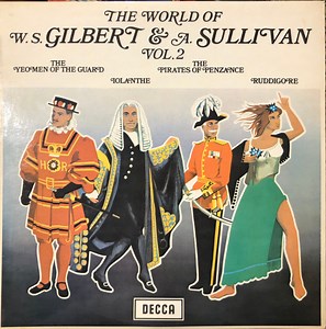 Gilbert & Sullivan - The World Of W. S. Gilbert & A. Sullivan Vol. 2