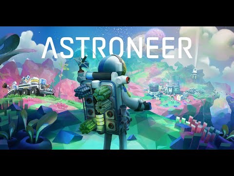 Astroneer - First 45-minutes of Gameplay