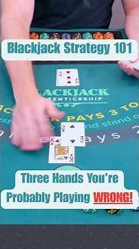 Three hands to improve your blackjack strategy!