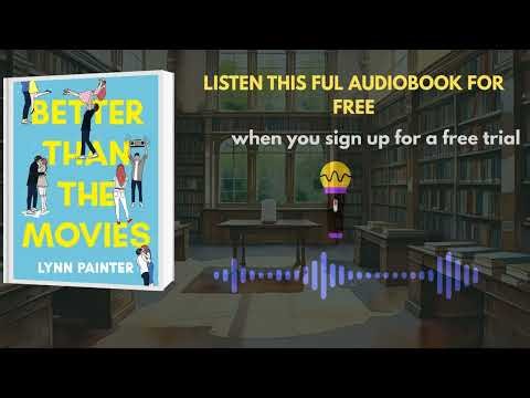 Better Than the Movies by Lynn Painter | Romantic Audiobook Summary