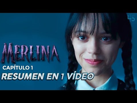 MERLINA Capítulo 1 Resumen en 1 Vídeo