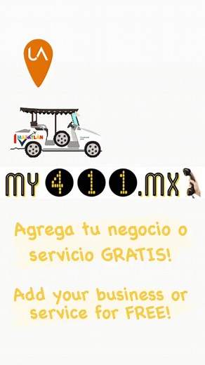 Agrega tu negocio o servicio GRATIS! www.my411.mx • Add your business or service for FREE! www.my411.mx | my411.mx