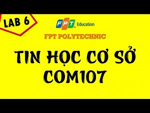Lab 6 Tin học cơ sở - COM107
