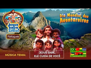 Música Tema - Dia Mundial dos Aventureiros | Jesus Sabe, Ele Cuida de Você 2024