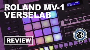 Sonic LAB: Roland Verselab MV-1 Review