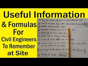 Useful Information and formulas for civil engineers to remember at site