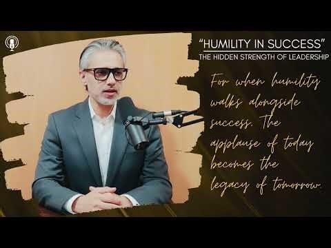 Humility in Success - The Hidden Strength of Leadership