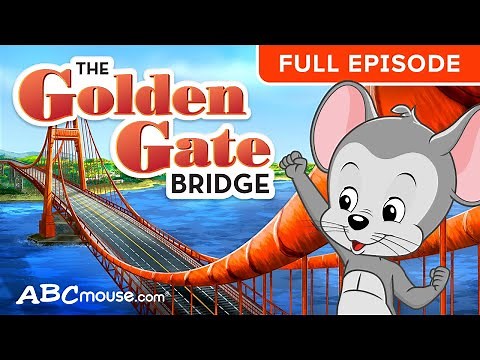 'Discover The Golden Gate Bridge!' | 12-minute 🌉 FULL EPISODE ABCmouse | PreK and Kindergarten