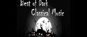 The Best of Dark Classical Music: Classical Music for Horror Atmosphere
