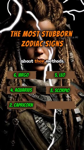 The Most Stubborn Zodiac Signs 6. Virgo, stubborn about facts and details. 5. Leo, stubborn about their pride. 4. Aquarius, stubborn about their unconventional ideas. 3. Scorpio, stubborn about their emotional stance. 2. Capricorn, stubborn about their methods. 1. Taurus, who will not move even if the earth shakes. #astrology #astrologia #astrologysigns #astrologylover #astrologymemes #zodiacsignsbelike #zodiac #zodiaco #zodiacmemes #zodiacsign #zodiaclove | Zodiac Signs