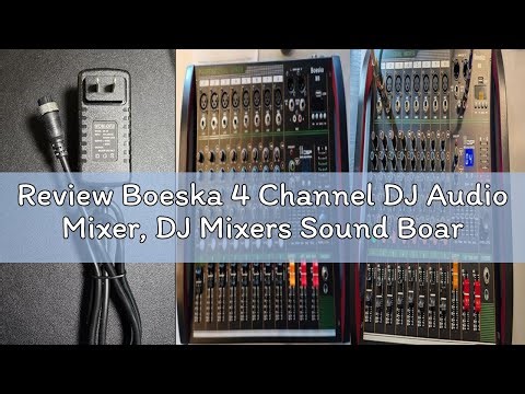 Review Boeska 4 Channel DJ Audio Mixer, DJ Mixers Sound Board, Sound Mixer Board XLR 1/4" Interface,