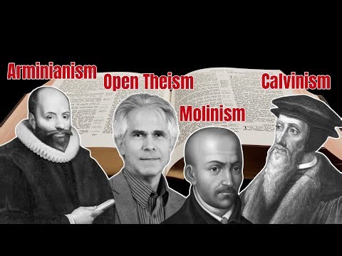 What's the Difference Between Calvinism, Arminianism, Molinism & Open Theism?