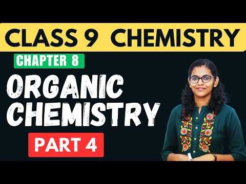 Class 9 Chemistry /Chapter 8 Organic Chemistry/ Part 4 /Mayas classroom