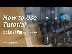 EZCast Pocket Prime Guide: How to Set Up Screen Displaying, OTA Upgrade & Pairing