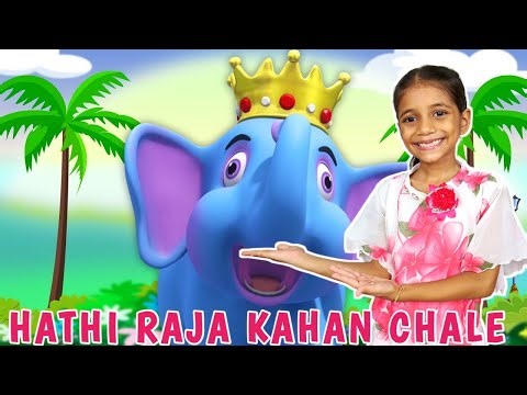 Hathi Raja Kahan Chale | हाथी राजा कहाँ चले | Hathi Poem | Hindi Nursery Poems for Kids | Main Tota