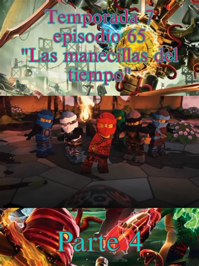 Ninjago: Las manecillas del tiempo - Episodio 65 Parte 4