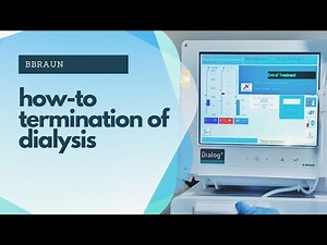How-To Termination of Hemodialysis Treatment using Bbraun Dialog+ Machine
