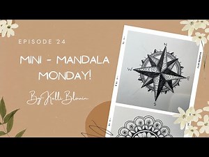 Mini-Mandala Monday! Episode 24.