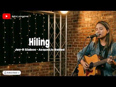Hiling | Jay-R Siaboc | Acoustic Ballad Cover