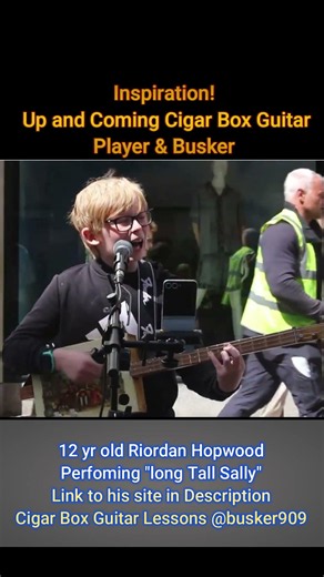 Cigar Box Guitar Player/Busker 12 yr old Riordan Hopwood performing "Long Tal Sally"