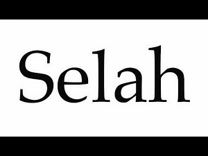 How to Pronounce Selah