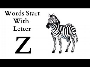 Learn Words Starting with Z | Letter Zz | The Letter 'z' | Letter Sounds Z | Phonics Letter- Z