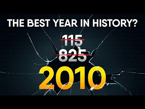 Why 2010 Was The Best Year Ever.