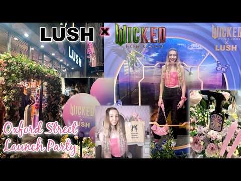 LUSH x Wicked For Good Launch London ♡ Vlog & Haul