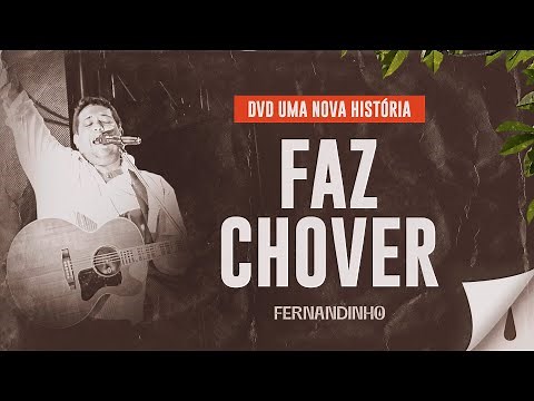 Fernandinho - Faz Chover (DVD Uma Nova História)