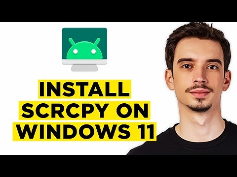 How To Install Scrcpy on Windows 11 (2025) - Complete Tutorial