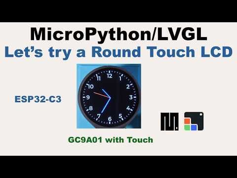 v83 - MicroPython/LVGL - Let's try a Round Touch LCD using ESP32-C3 SuperMini