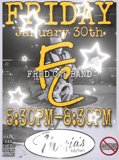 Friday, January 30th! The band returns to Maria's Kitchen in San Tan Valley from 5:30-8:30 for a night of booty shaking fun! Get there early, grab some dinner and adult beverages, and shake what your Mama gave ya! | Fred Cap Band